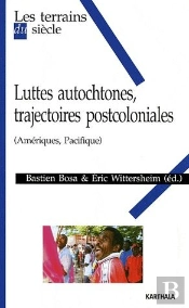 Luttes Autochtones, Trajectoires Postcoloniales (Amériques, Pacifique)