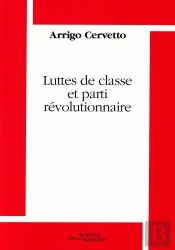 Luttes De Classe Et Parti Révolutionnaire