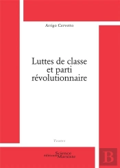 Luttes De Classe Et Parti Révolutionnaire
