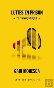 Luttes En Prison ; Témoignages