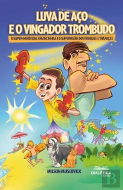 Luva De Aço E O Vingador Trombudo