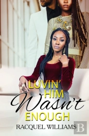 Luvin' Him Wasn'T Enough