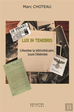 Bertrand.pt - Lux In Tenebris : Célestine La Bibliothécaire, Louis L'Ébéniste