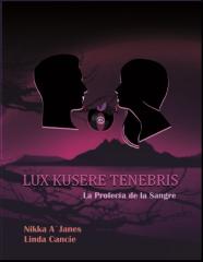 Lux Kusere Tenebris - La Profecia De La Sangre