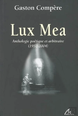 Bertrand.pt - Lux Mea ; Anthologie Poétique Et Arbitraire ; 1952-2004