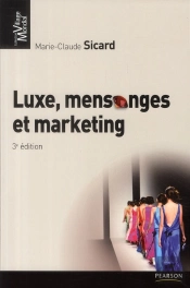 Luxe, Mensonge Et Marketing 3e Edition