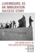 Luxembourg As An Immigration Success Story
