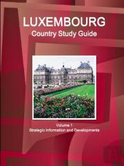 Luxembourg Country Study Guide Volume 1 Strategic Information And Developments