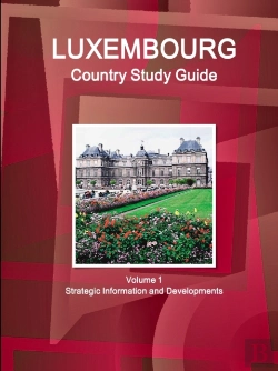 Bertrand.pt - Luxembourg Country Study Guide Volume 1 Strategic Information And Developments
