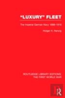 'Luxury' Fleet: (Rle The First World War)