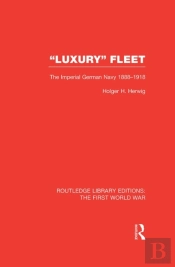 'Luxury' Fleet: (Rle The First World War)