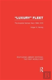 'Luxury' Fleet: (Rle The First World War)