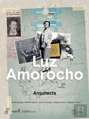 Luz Amorocho. Arquitecta / Luz Amorocho. Al Oido