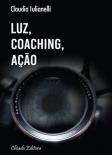 Luz, Coaching, Ação