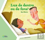 Luz De Dentro Ou De Fora?