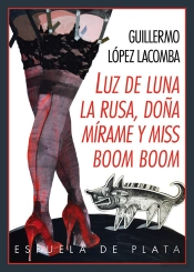 Luz De Luna, La Rusa, Doñamírame Y Miss Boom Boom
