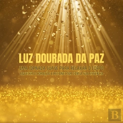 Bertrand.pt - Luz Dourada Da Paz - Meditação Guiada - Relaxamento Profundo