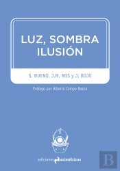Luz, Sombra, Ilusión