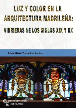 Bertrand.pt - Luz Y Color En La Arquitectura Madrileña: Vidrieras De Los Siglos Xix Y Xx