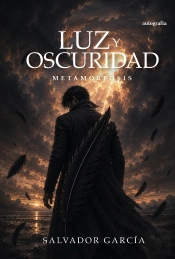 Luz Y Oscuridad: Metamorfosis