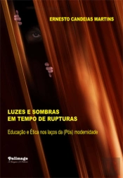 Luzes e Sombras em Tempo de Rupturas