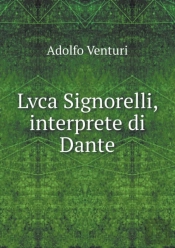 Lvca Signorelli, Interprete Di Dante