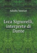 Lvca Signorelli, Interprete Di Dante