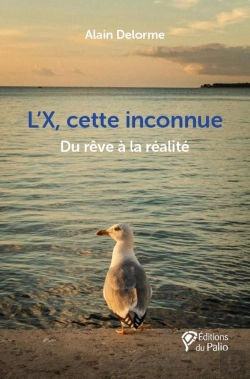 Bertrand.pt - L'X, Cette Inconnue : Du Rêve À La Réalité