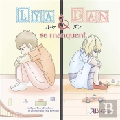 Lya Et Dan T.1 : Lya Et Dan Se Manquent