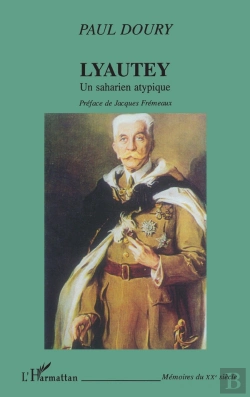 Bertrand.pt - Lyautey : Un Saharien Atypique