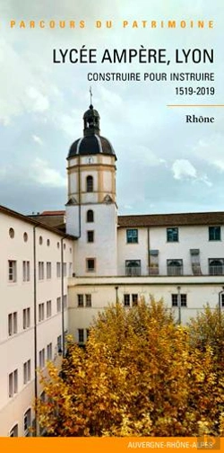 Bertrand.pt - Lycée Ampère, Lyon ; Construire Pour Instruire, 1519-2019