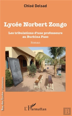 Bertrand.pt - Lycée Norbert Zongo ; Les Tribulations D'Une Professeure Au Burkina Faso