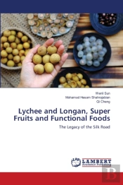 Lychee And Longan, Super Fruits And Func