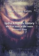 Lydia Knight'S History The First Book Of The Noble Women'S Lives