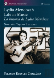 Lydia Mendoza'S Life In Music / La Historia De Lydia Mendoza