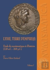 Lydie, Terre D'Empire(S) ; Études De Numismatique Et D'Histoire (228 Av. J.-C.-268 Ap. J.-C.)