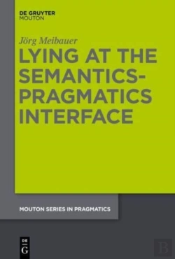Bertrand.pt - Lying At The Semantics-Pragmatics Interface