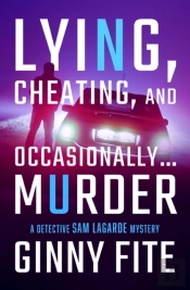 Lying, Cheating, And Occasionally . . . Murder