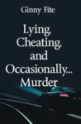 Lying, Cheating, And Occasionally...Murder