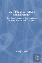 Lying, Cheating, Bullying And Narcissism