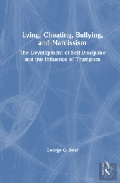 Lying, Cheating, Bullying And Narcissism