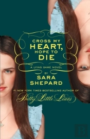 Lying Game #5: Cross My Heart, Hope To Die