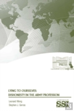 Bertrand.pt - Lying To Ourselves: Dishonesty In The Army Profession