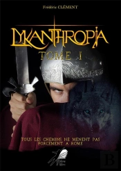 Lykanthropia T.1 ; Tous Les Chemins Ne Mènent Pas Forcement À Rome