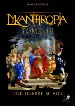 Bertrand.pt - Lykanthropia Tome 3 : Une Guerre Si Vile
