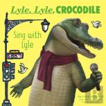 Lyle, Lyle, Crocodile: Sing With Lyle