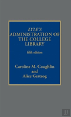 Bertrand.pt - Lyle'S Administration Of The College Library