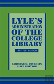 Lyle'S Administration Of The College Library