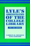Lyle'S Administration Of The College Library