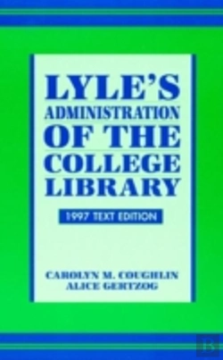 Bertrand.pt - Lyle'S Administration Of The College Library